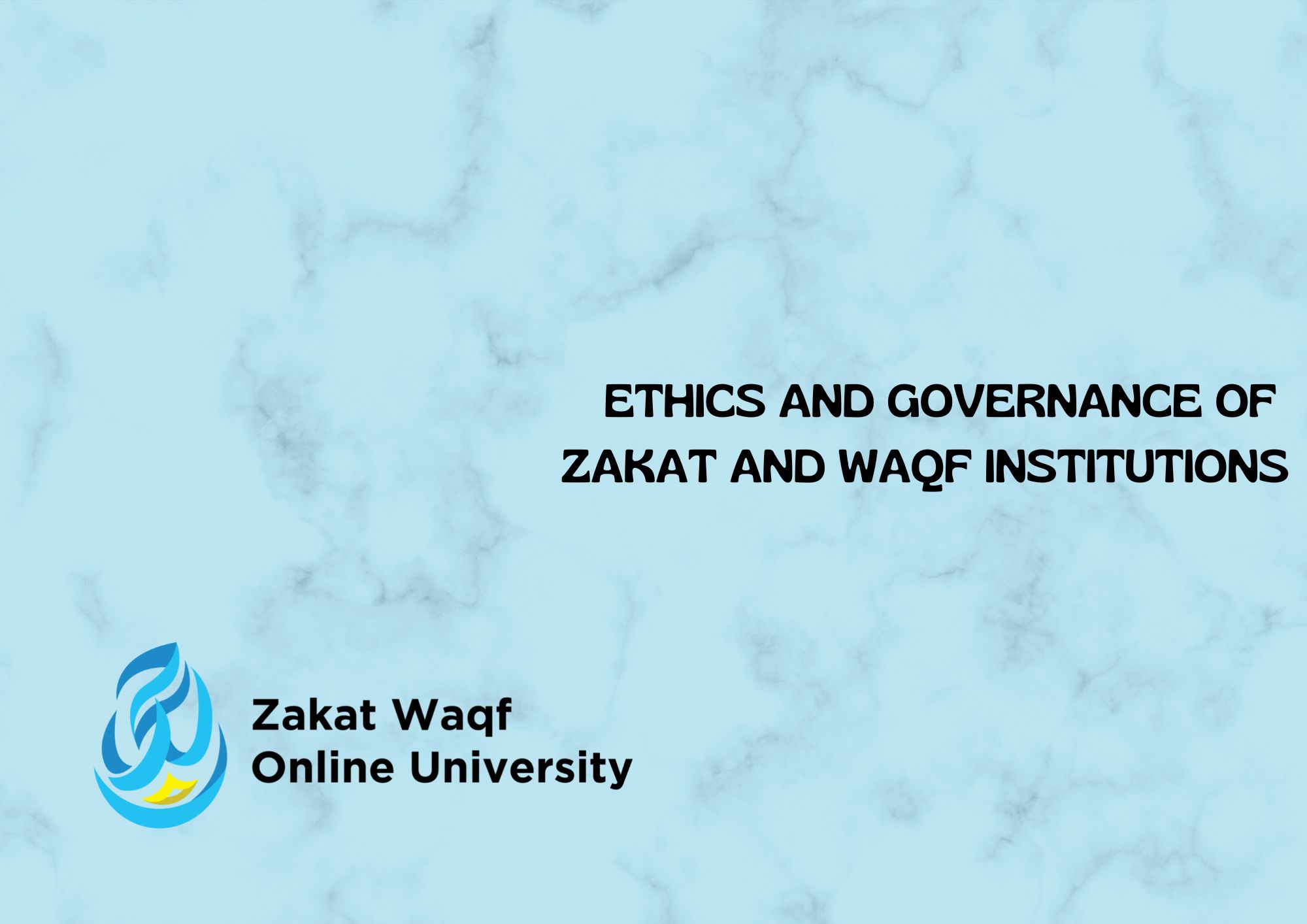 Ethics and Governance of Zakat and Waqf Institutions